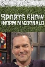 Watch Sports Show with Norm Macdonald 123MoviesFree